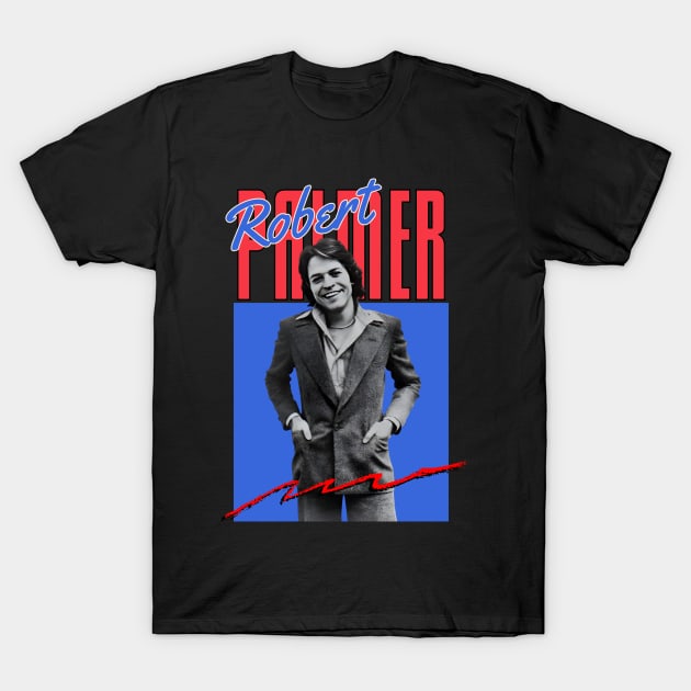 Robert Palmer /// Retro 80s Aesthetic Fan Design T-Shirt by DetikWaktu